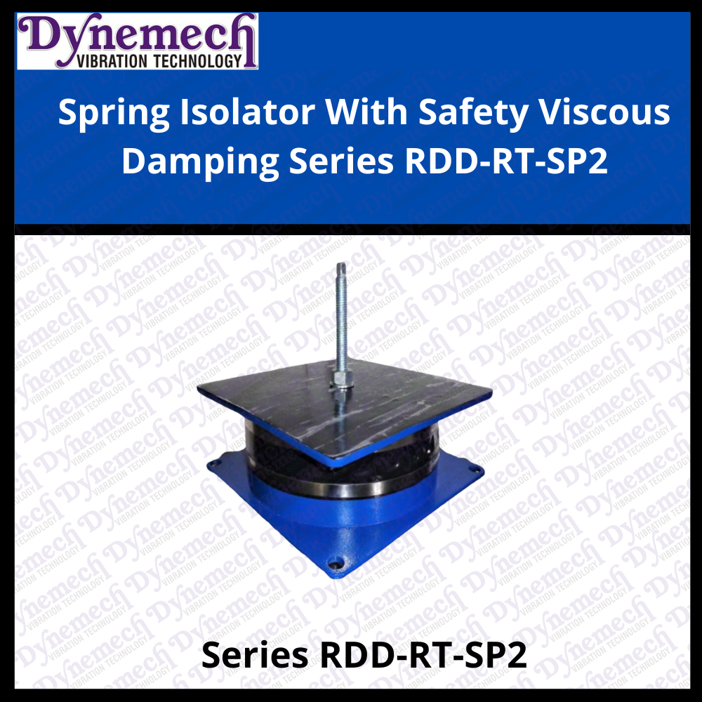 Dynemech Spring Isolator With Safety Viscous Damping Series RDD-RT-SP2