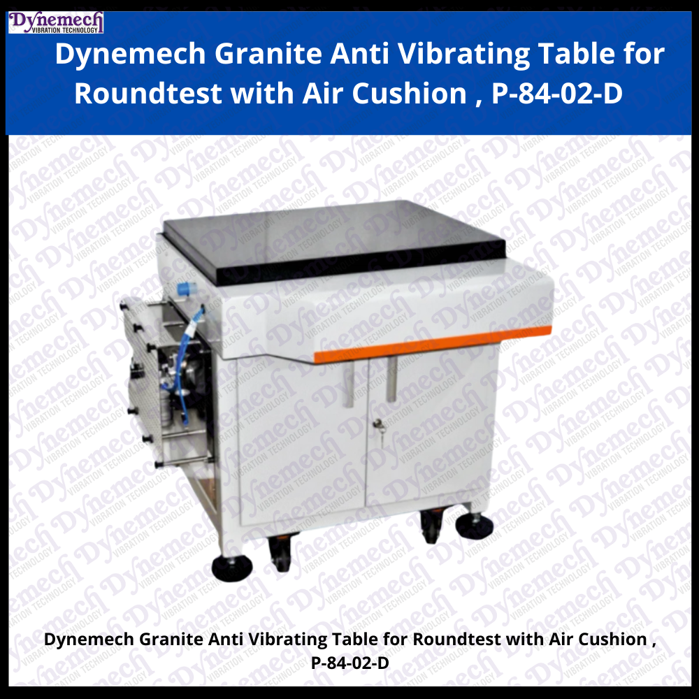 Dynemech Granite Anti Vibrating Table for Roundtest with Air Cushion , P-84-02-D