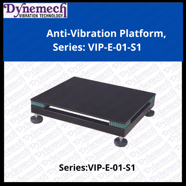 Dynemech Vibration Control Platforms, Series VIP-E-01-S1