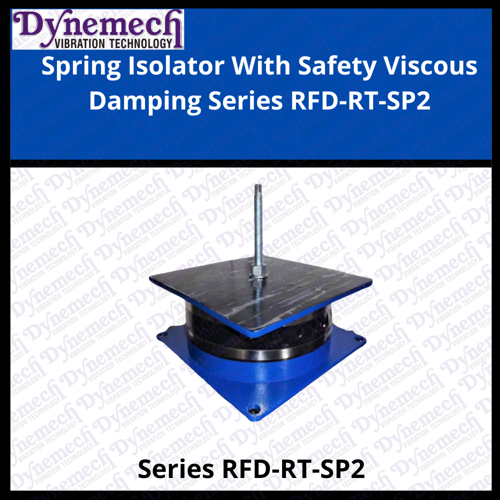 Dynemech Spring Isolator With Safety Viscous Damping Series RFD-RT-SP2